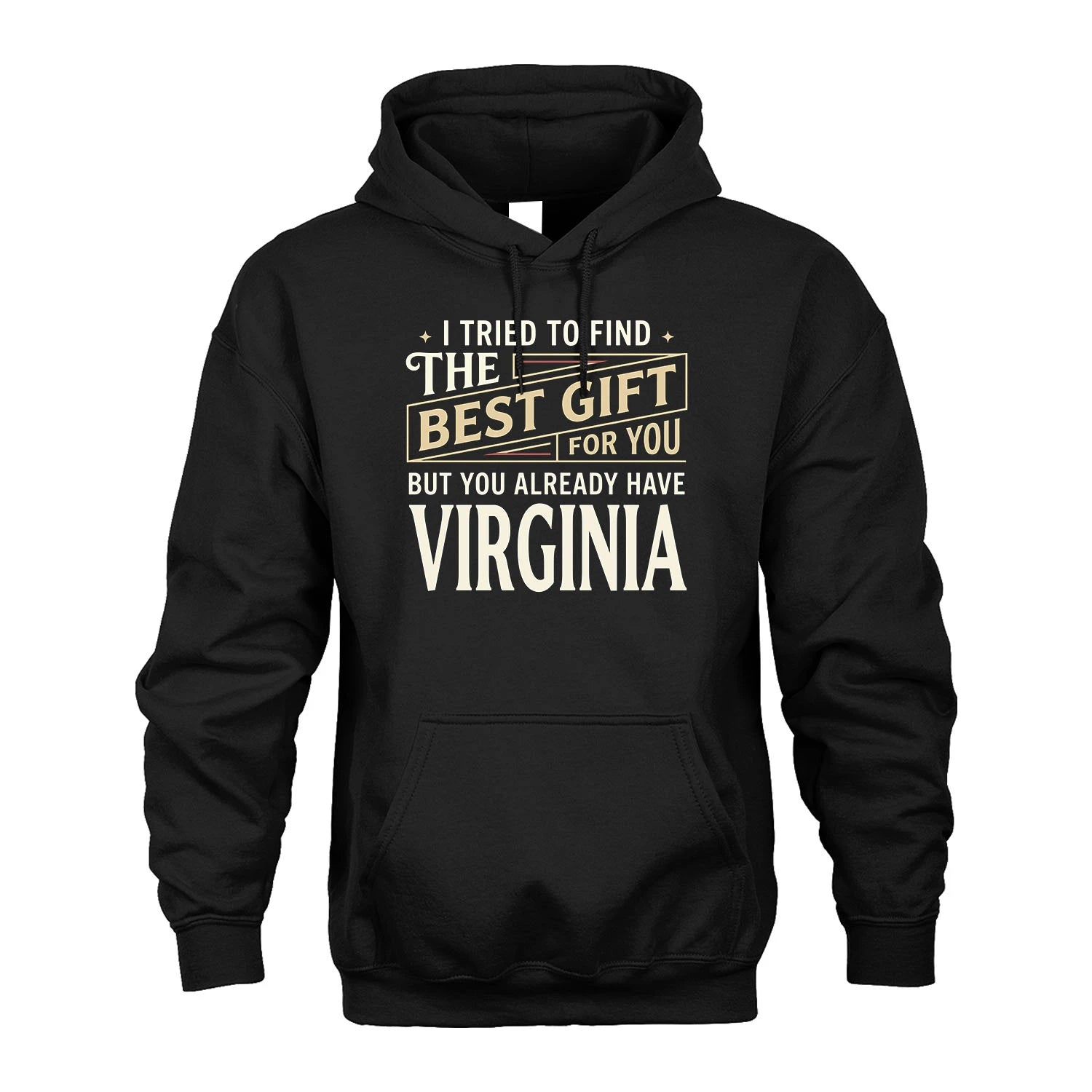 I Tried To Find The Best Gift For You Shirt VIRGINIA M1-3
