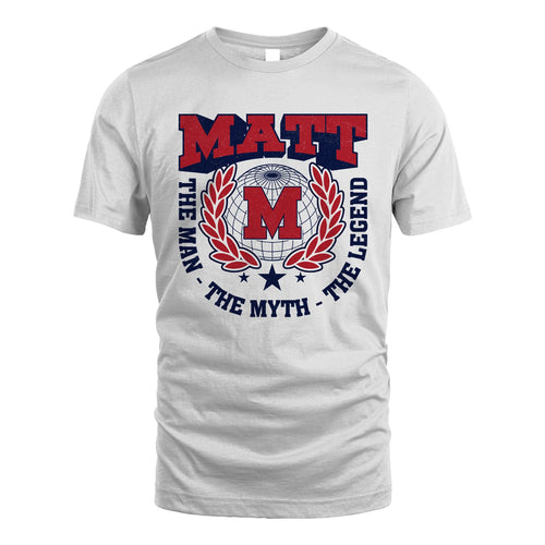 The Man The Myth The Legend Logo Shirt MATT M1-30