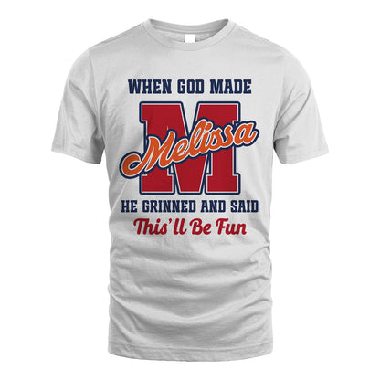 God Made Your Name Custom Shirt MELISSA M1-16