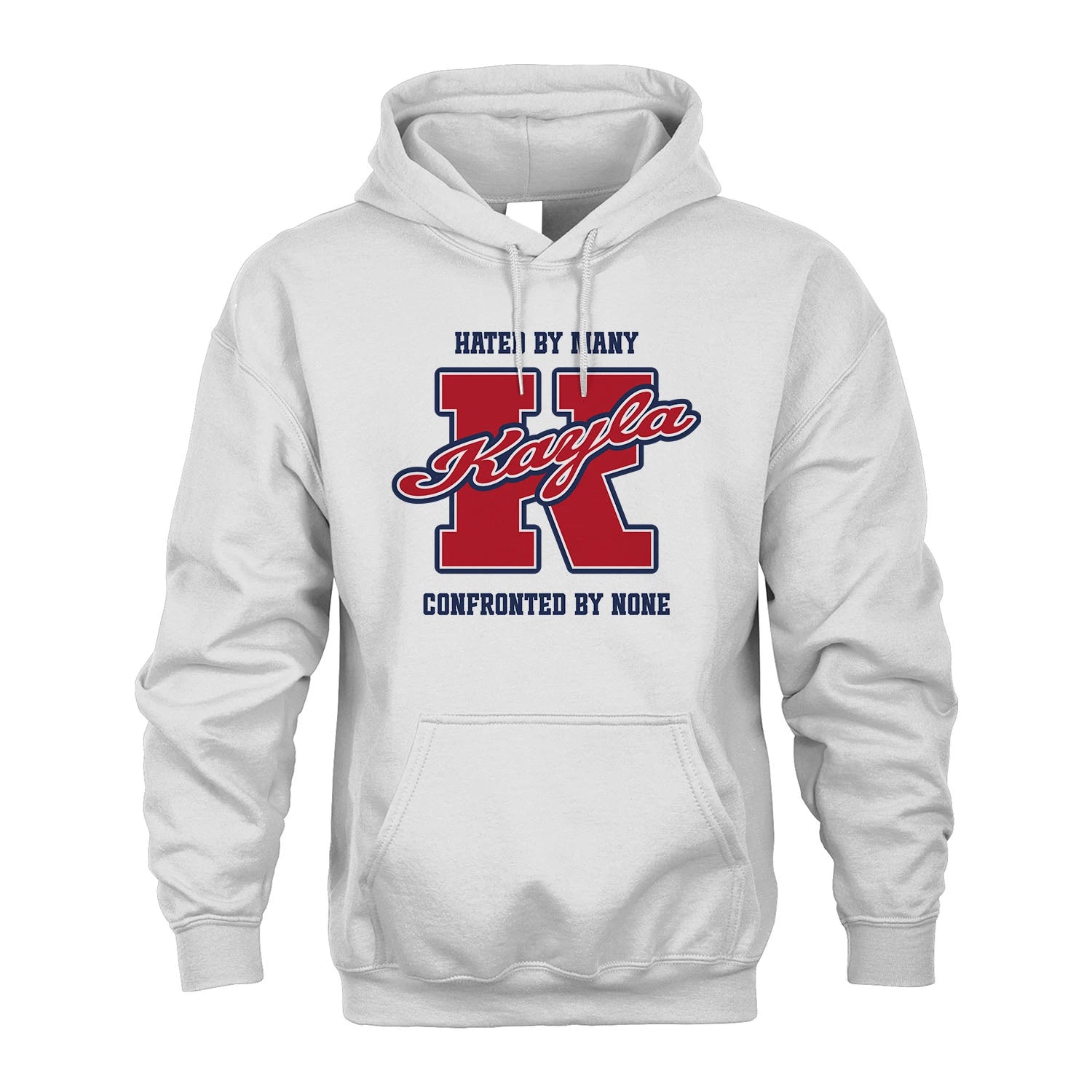 Hated By Many Confronted By None Personalized Name Shirt KAYLA M1-8