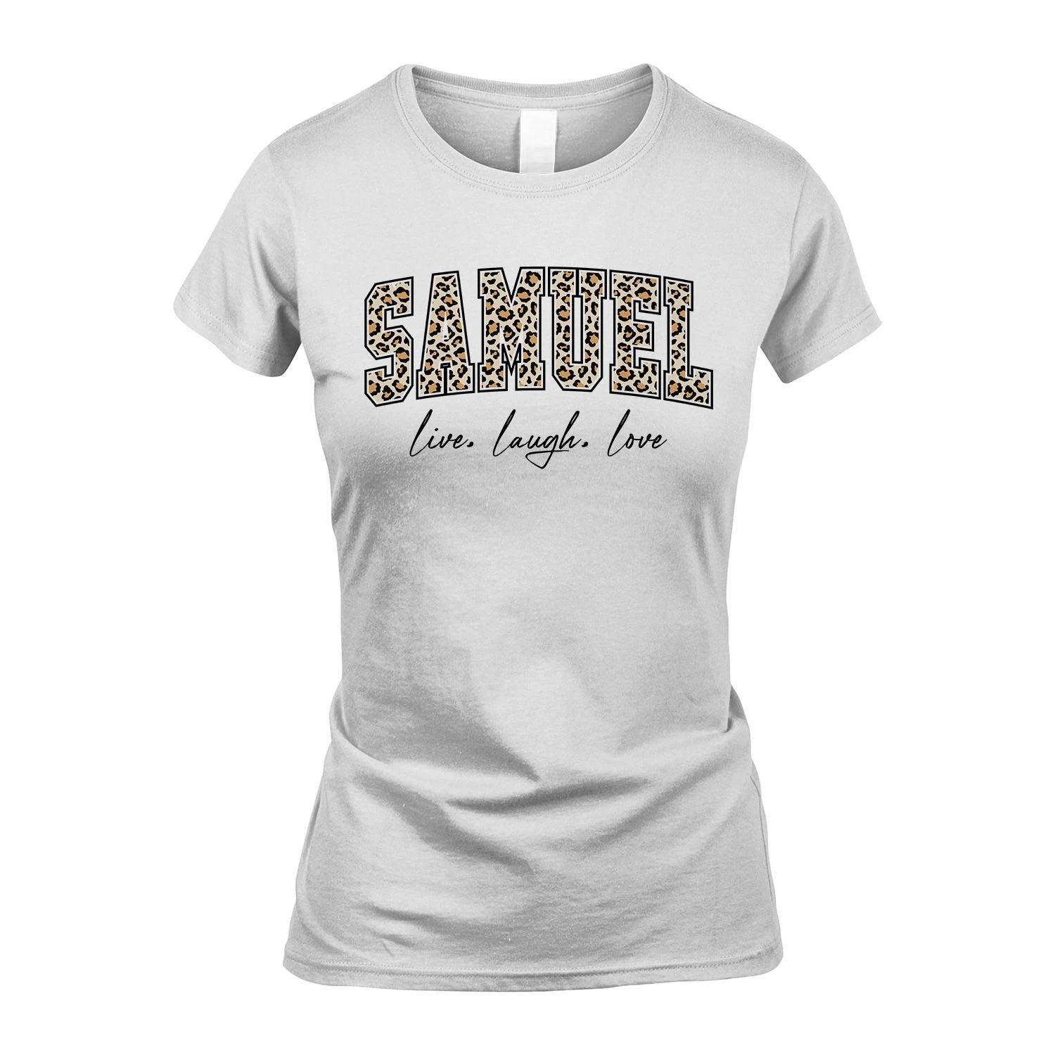 Live Laugh Love Custom Name With Leopard Pattern Shirt SAMUEL M1-13