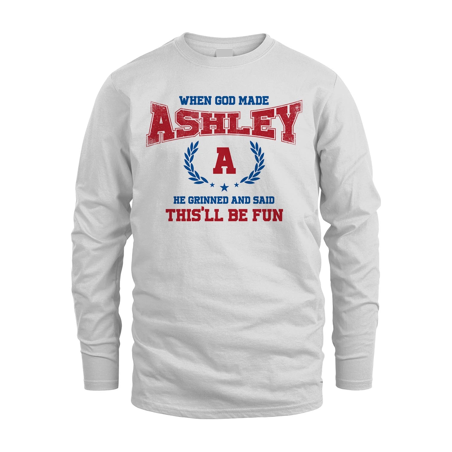 When God Made He Grinned And Said This'll Be Fun Shirt ASHLEY M1-12