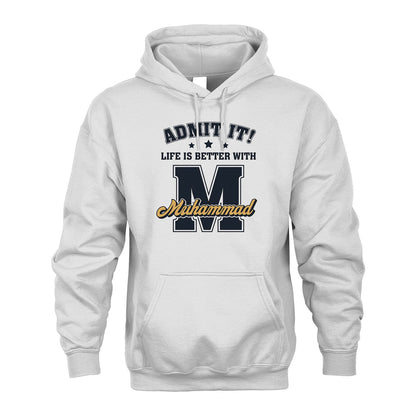 Life Is Better With Your Name Shirt MUHAMMAD M1-17