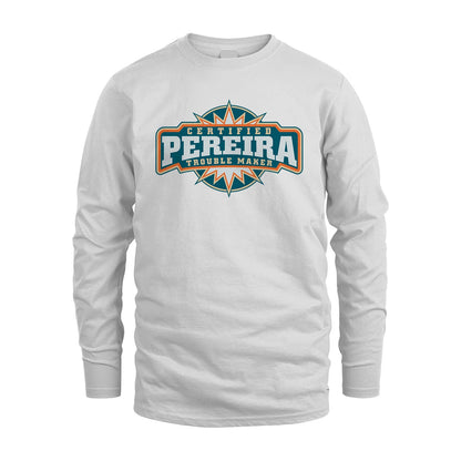 Certified Your Name Trouble Maker Shirt PEREIRA M1-36