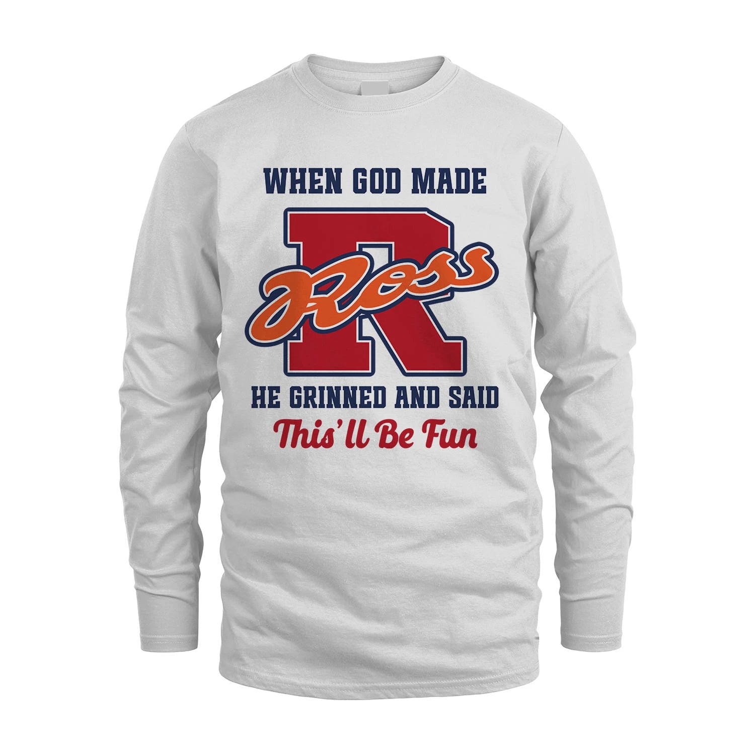 God Made Your Name Custom Shirt ROSS M1-16