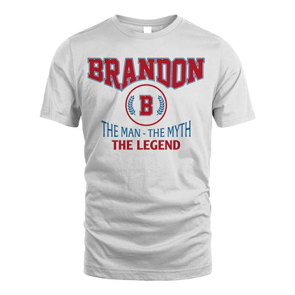 The Man The Myth The Legend Jet Style Shirt BRANDON M1-9