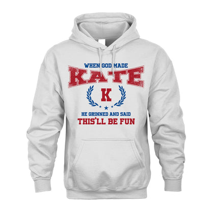 When God Made He Grinned And Said This'll Be Fun Shirt KATE M1-12