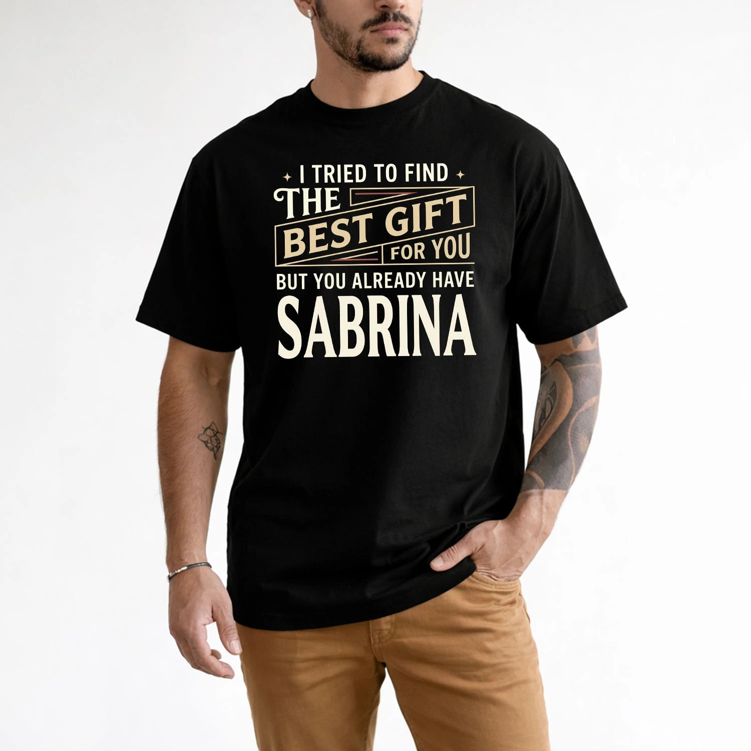 I Tried To Find The Best Gift For You Shirt SABRINA M1-3