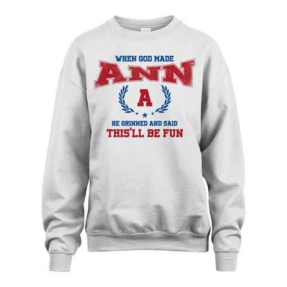 When God Made He Grinned And Said This'll Be Fun Shirt ANN M1-12