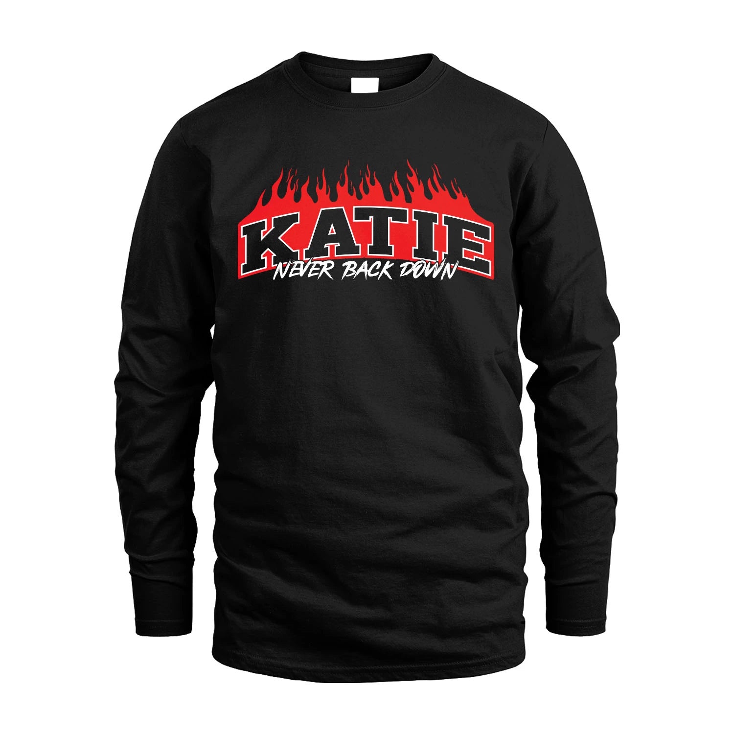 Never Back Down Your Name With Fire Shirt KATIE M1-37