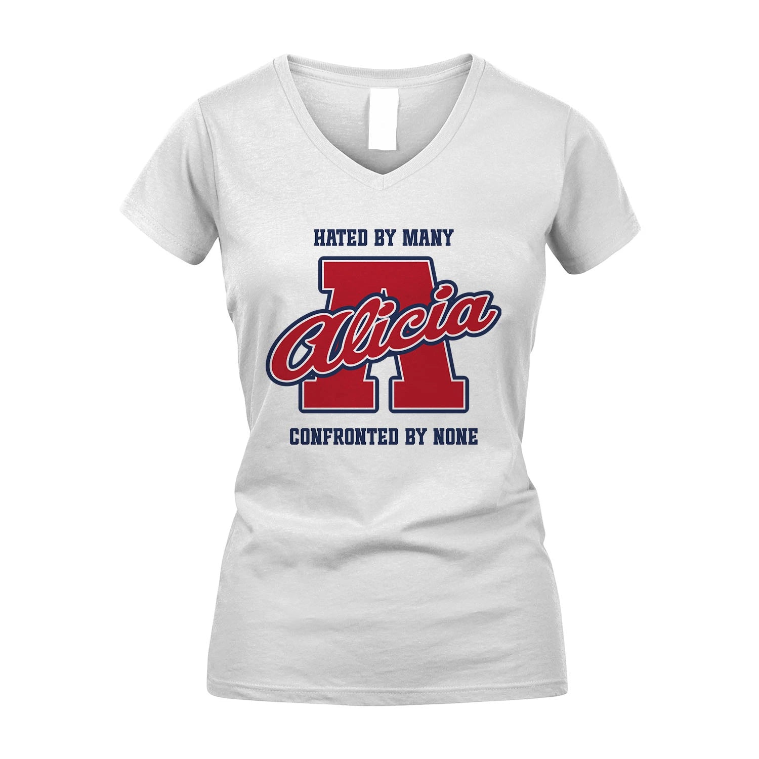 Hated By Many Confronted By None Personalized Name Shirt ALICIA M1-8