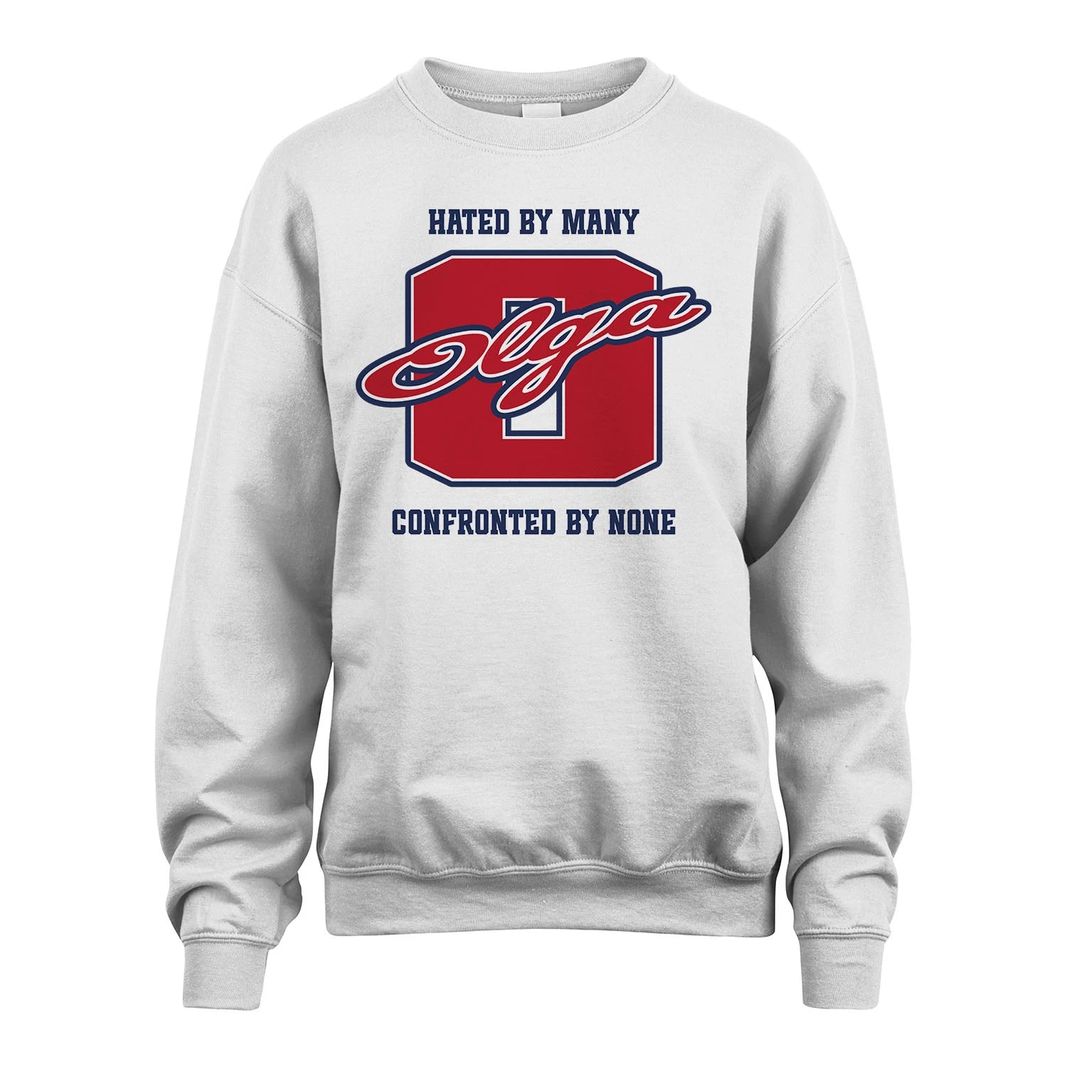 Hated By Many Confronted By None Personalized Name Shirt OLGA M1-8