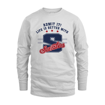 Admit It Life Is Better With Your Name Custom Shirt SANTOS M1-20