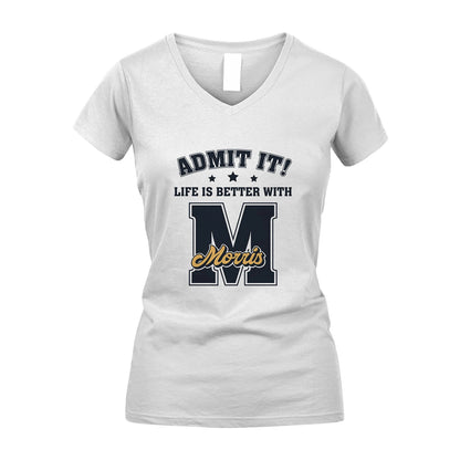 Life Is Better With Your Name Shirt MORRIS M1-17