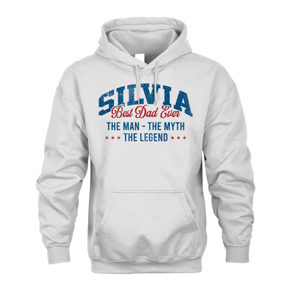 Best Dad Ever The Man The Myth The Legend SILVIA M1-7