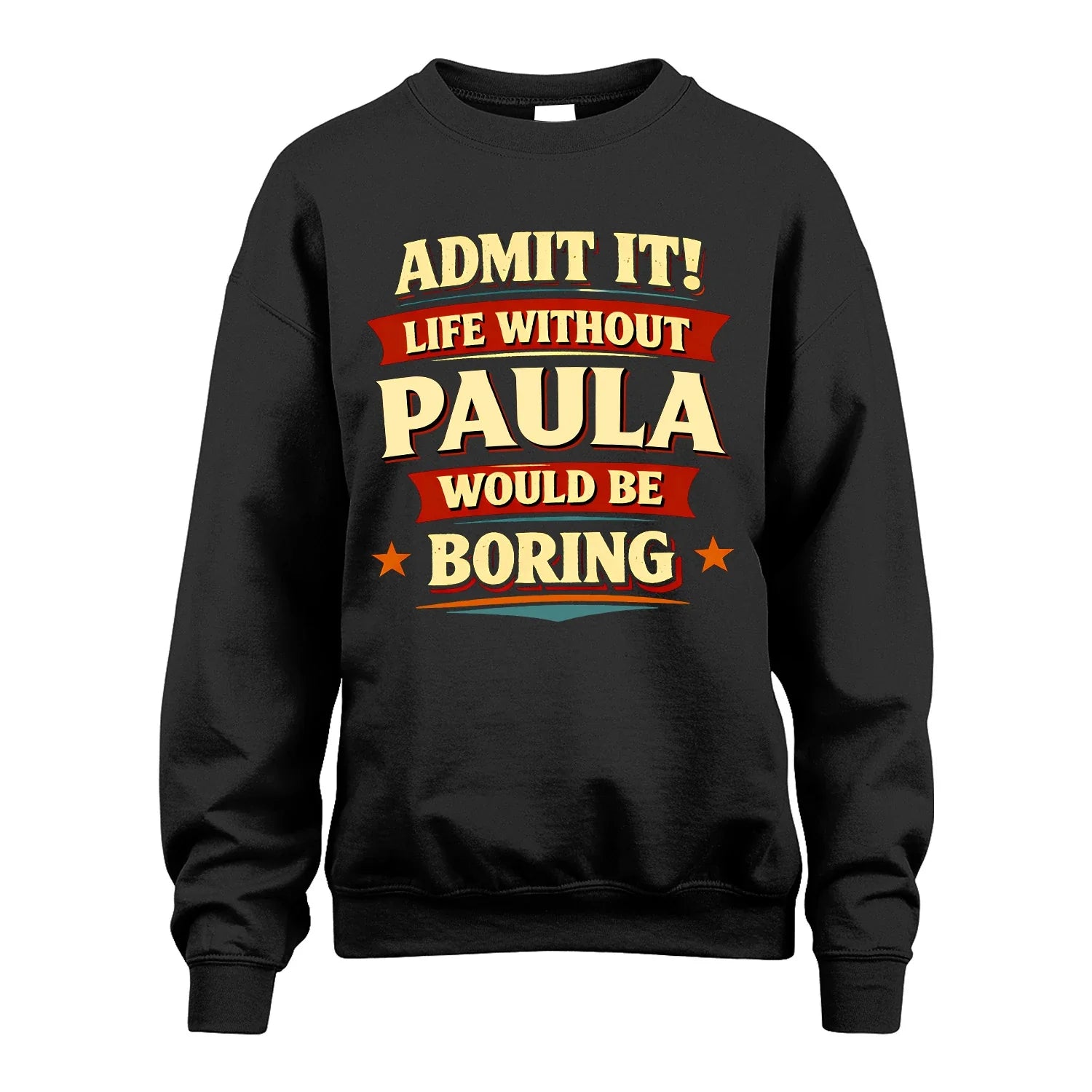 PAULA 13K1-503 Admit It Life Without...