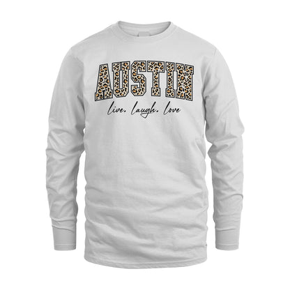 Live Laugh Love Custom Name With Leopard Pattern Shirt AUSTIN M1-13