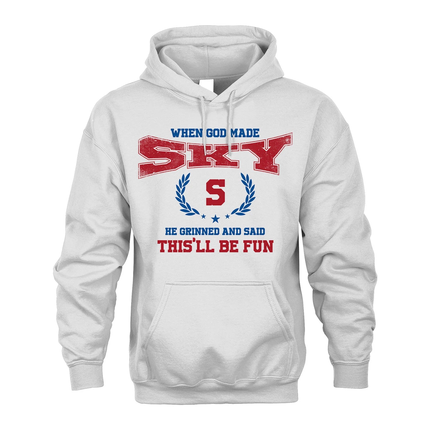 When God Made He Grinned And Said This'll Be Fun Shirt SKY M1-12