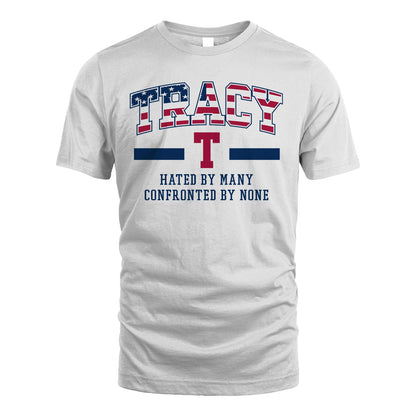 Hated By Many Confronted By None America Shirt TRACY M1-10
