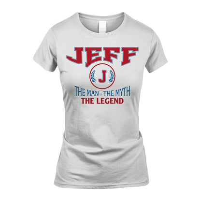 The Man The Myth The Legend Jet Style Shirt JEFF M1-9
