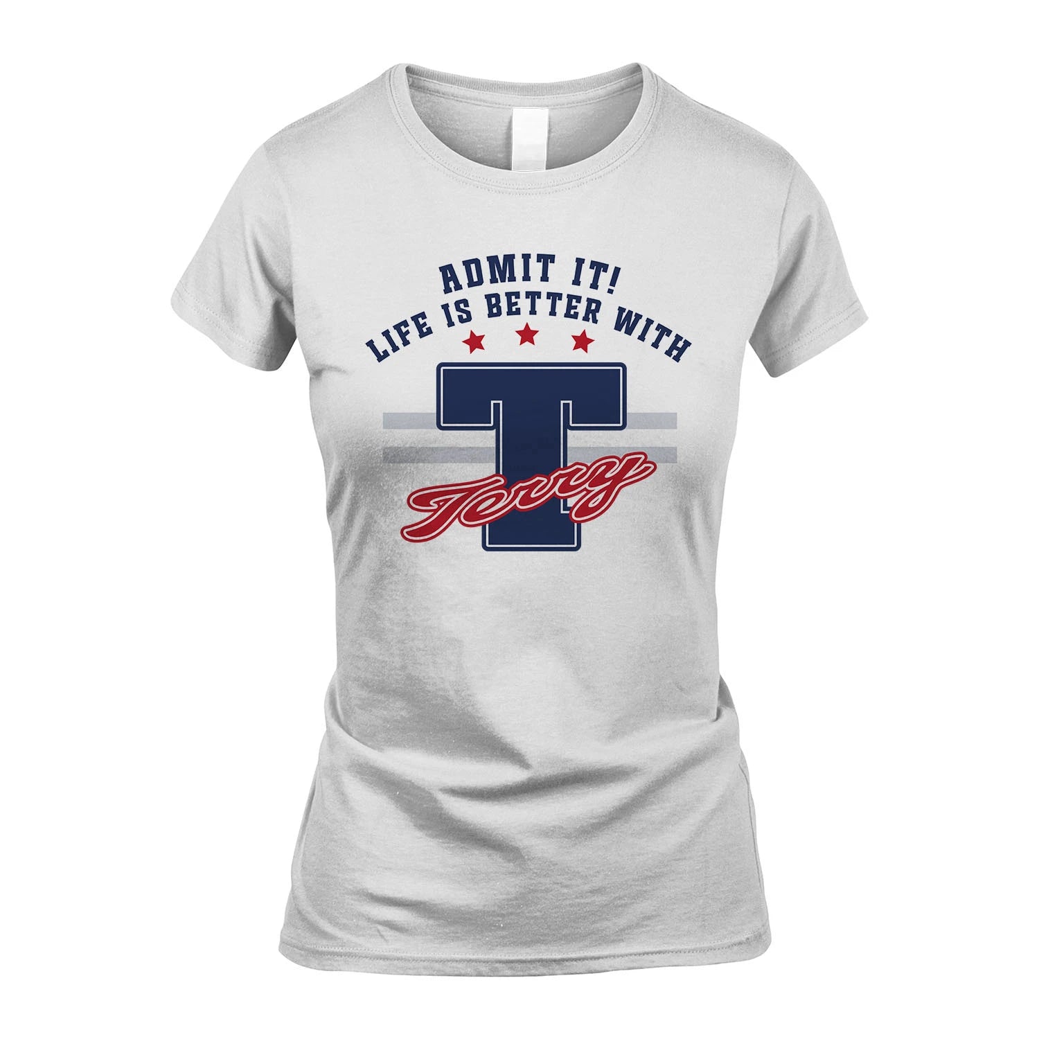 Admit It Life Is Better With Your Name Custom Shirt TERRY M1-20