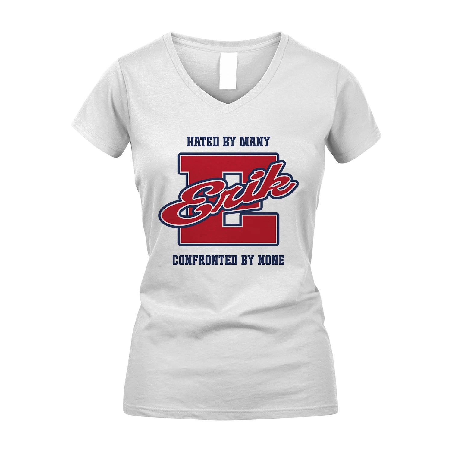 Hated By Many Confronted By None Personalized Name Shirt ERIK M1-8