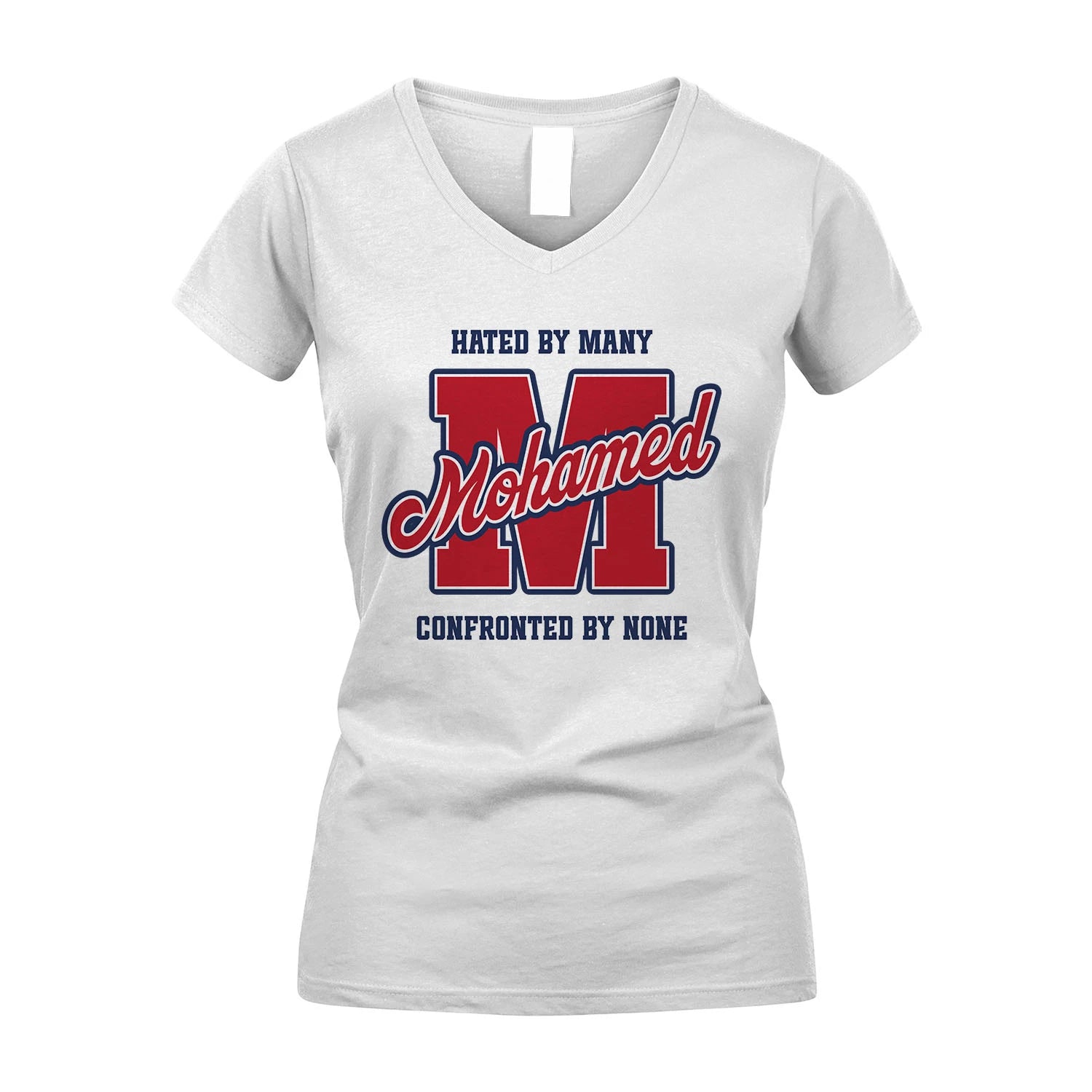 Hated By Many Confronted By None Personalized Name Shirt MOHAMED M1-8