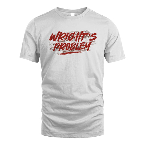 Someone's Problem Funny Shirt WRIGHT M1-5