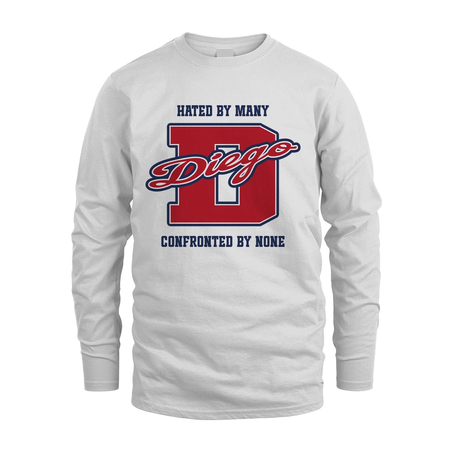 Hated By Many Confronted By None Personalized Name Shirt DIEGO M1-8