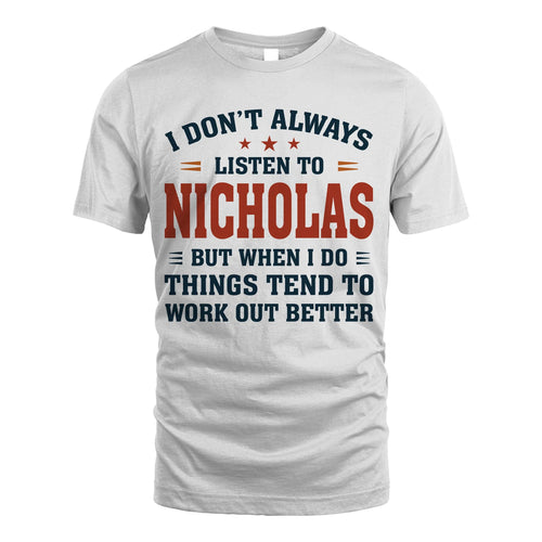 I Don't Always Listen To... NICHOLAS M1-2