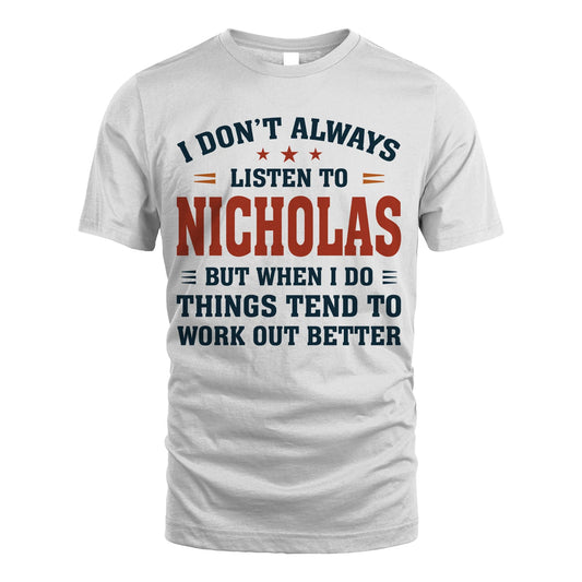 I Don't Always Listen To... NICHOLAS M1-2