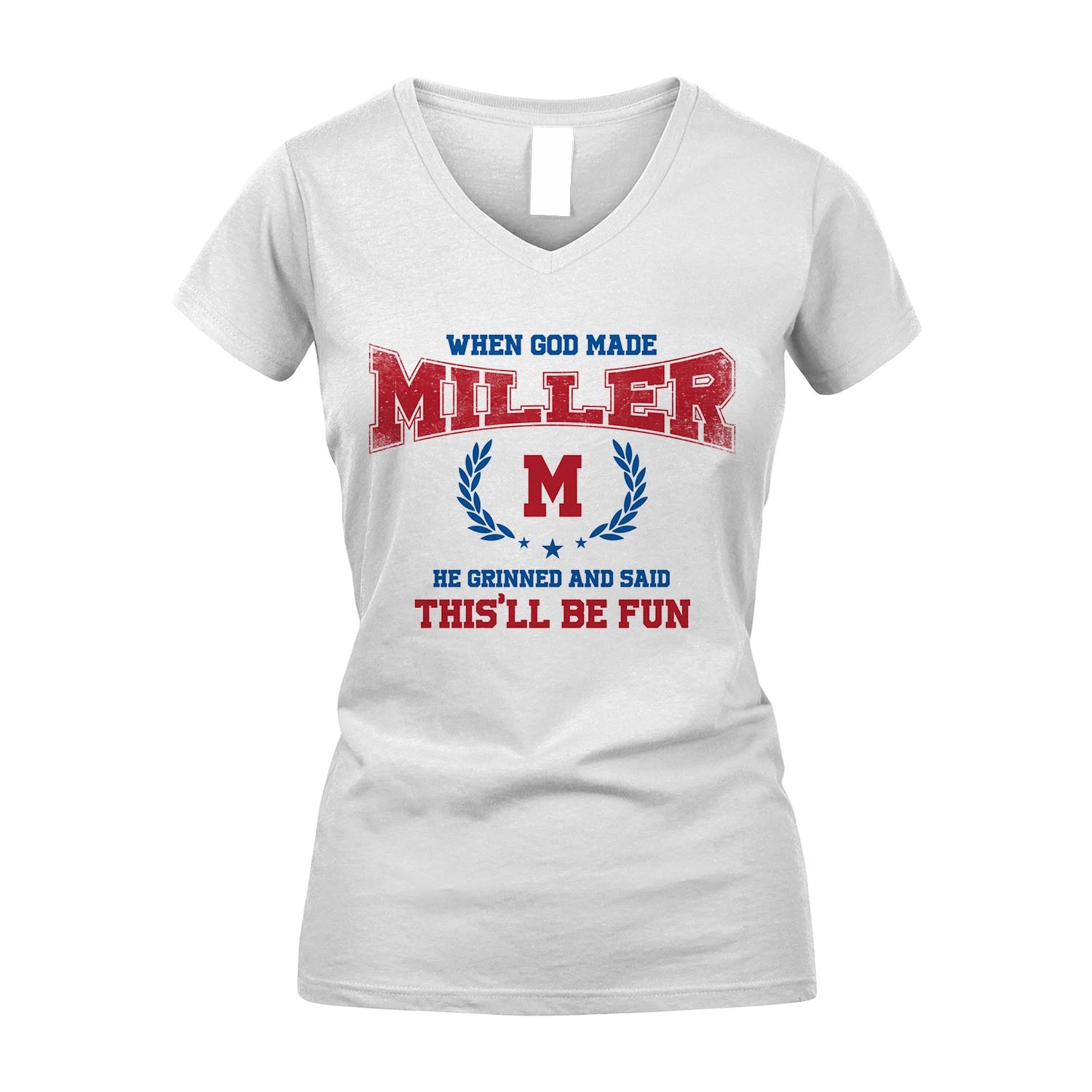 When God Made He Grinned And Said This'll Be Fun Shirt MILLER M1-12