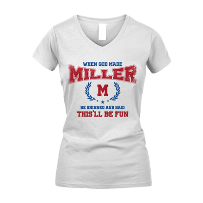 When God Made He Grinned And Said This'll Be Fun Shirt MILLER M1-12