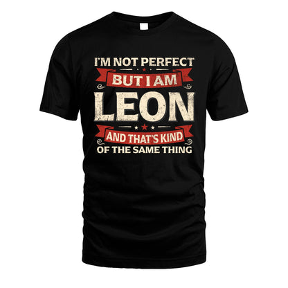 LEON 13K1-566 I'm Not Perfect But I Am...