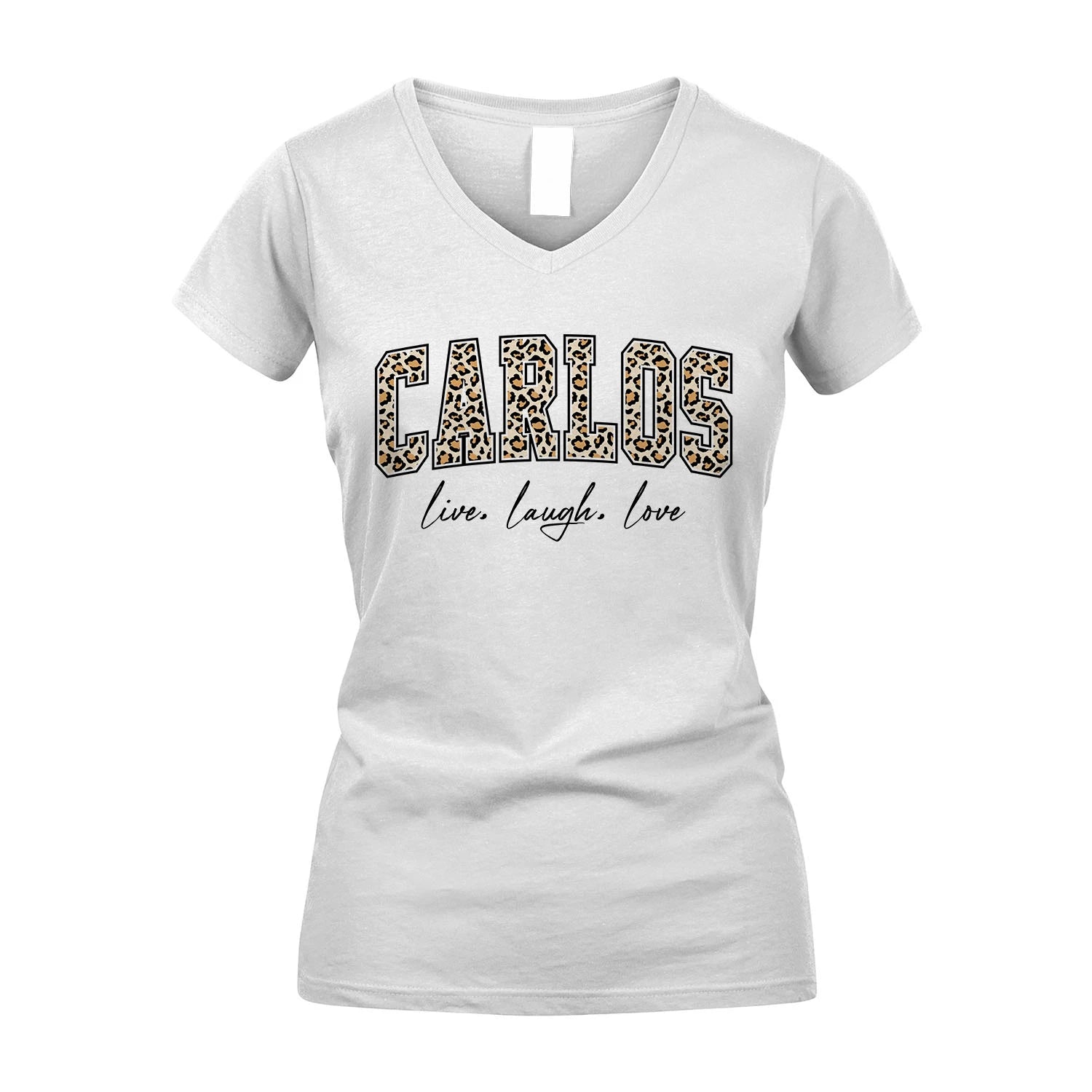 Live Laugh Love Custom Name With Leopard Pattern Shirt CARLOS M1-13