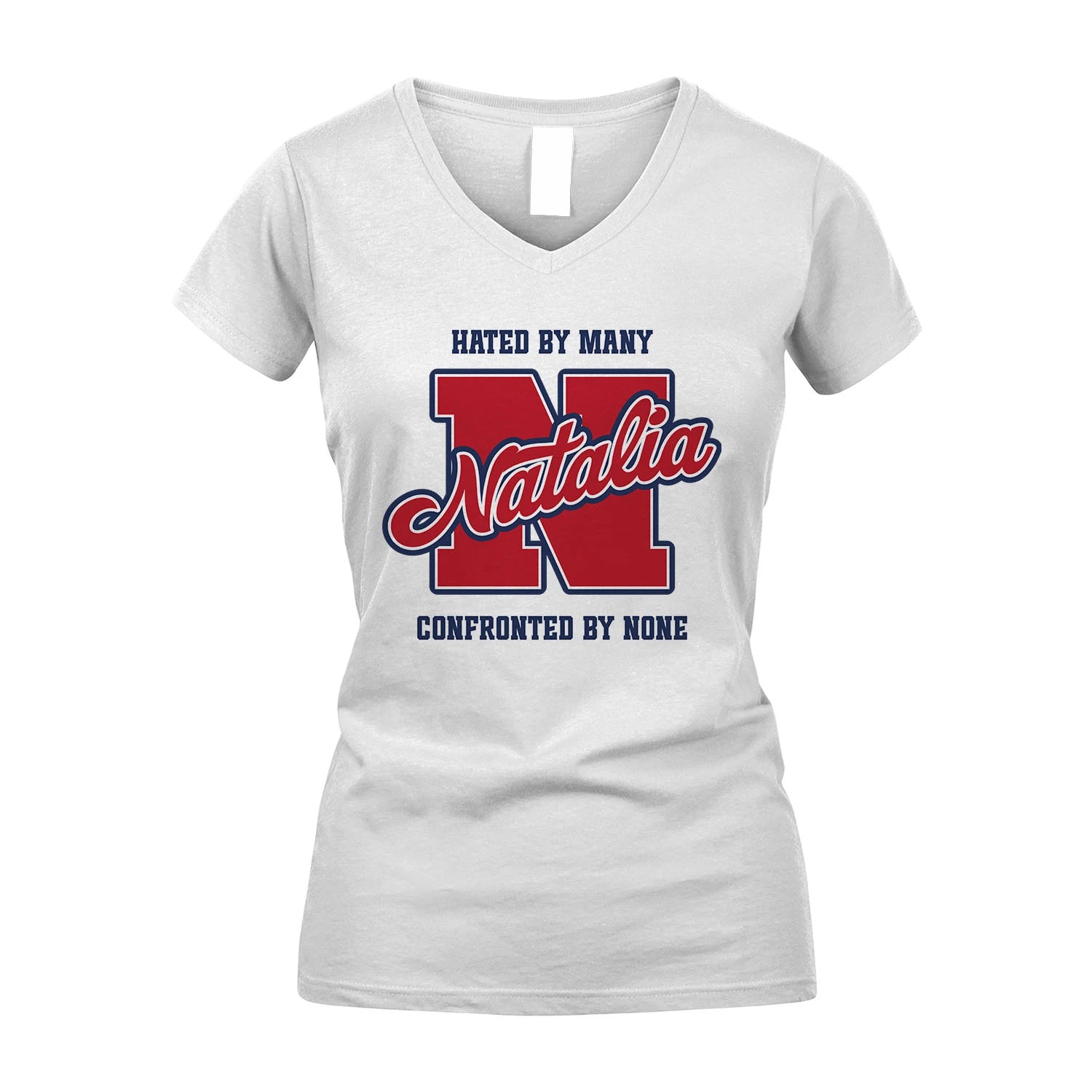 Hated By Many Confronted By None Personalized Name Shirt NATALIA M1-8
