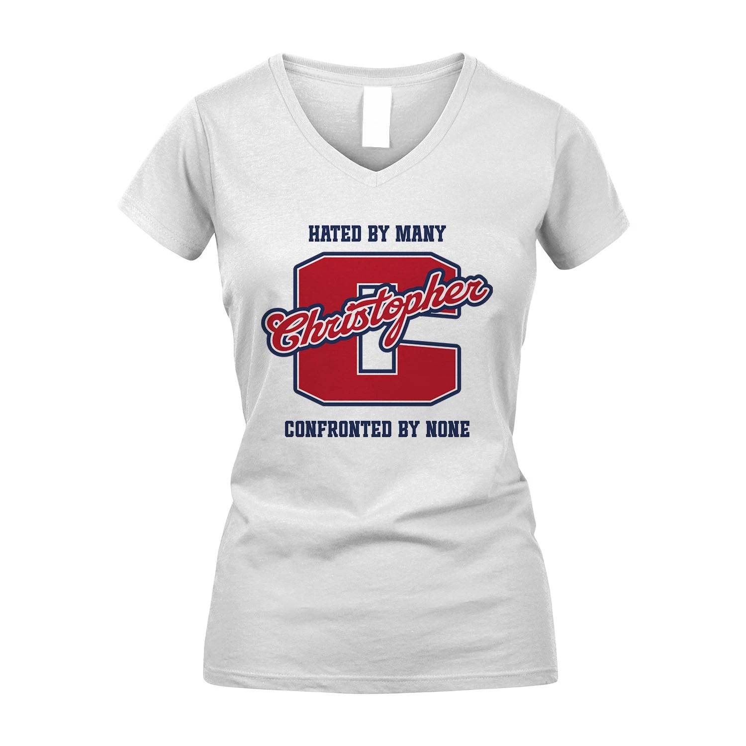 Hated By Many Confronted By None Personalized Name Shirt CHRISTOPHER M1-8