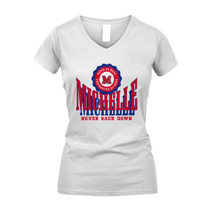 Your Name Never Back Down Shirt MICHELLE M1-33