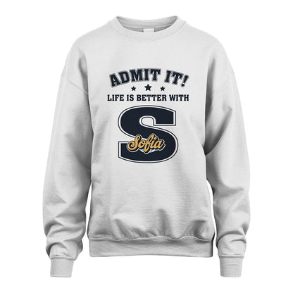 Life Is Better With Your Name Shirt SOFIA M1-17