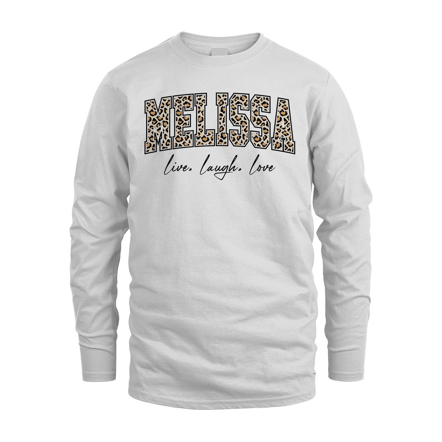 Live Laugh Love Custom Name With Leopard Pattern Shirt MELISSA M1-13