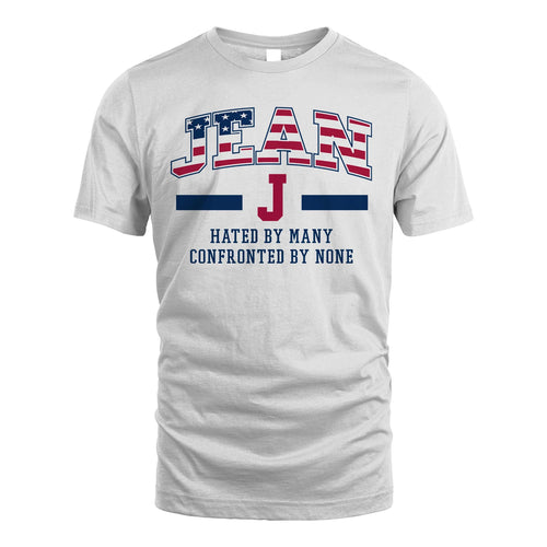 Hated By Many Confronted By None America Shirt JEAN M1-10