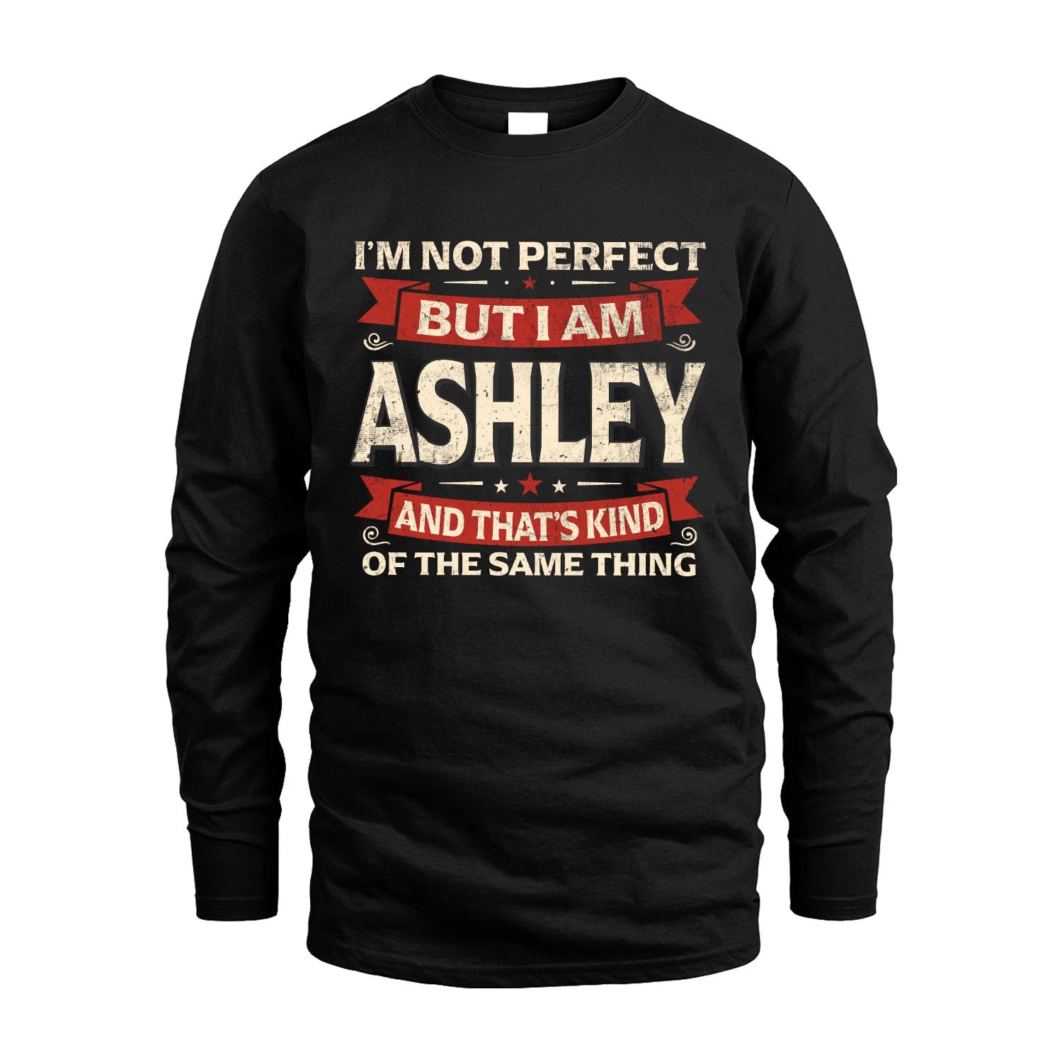 ASHLEY 13K1-566 I'm Not Perfect But I Am...