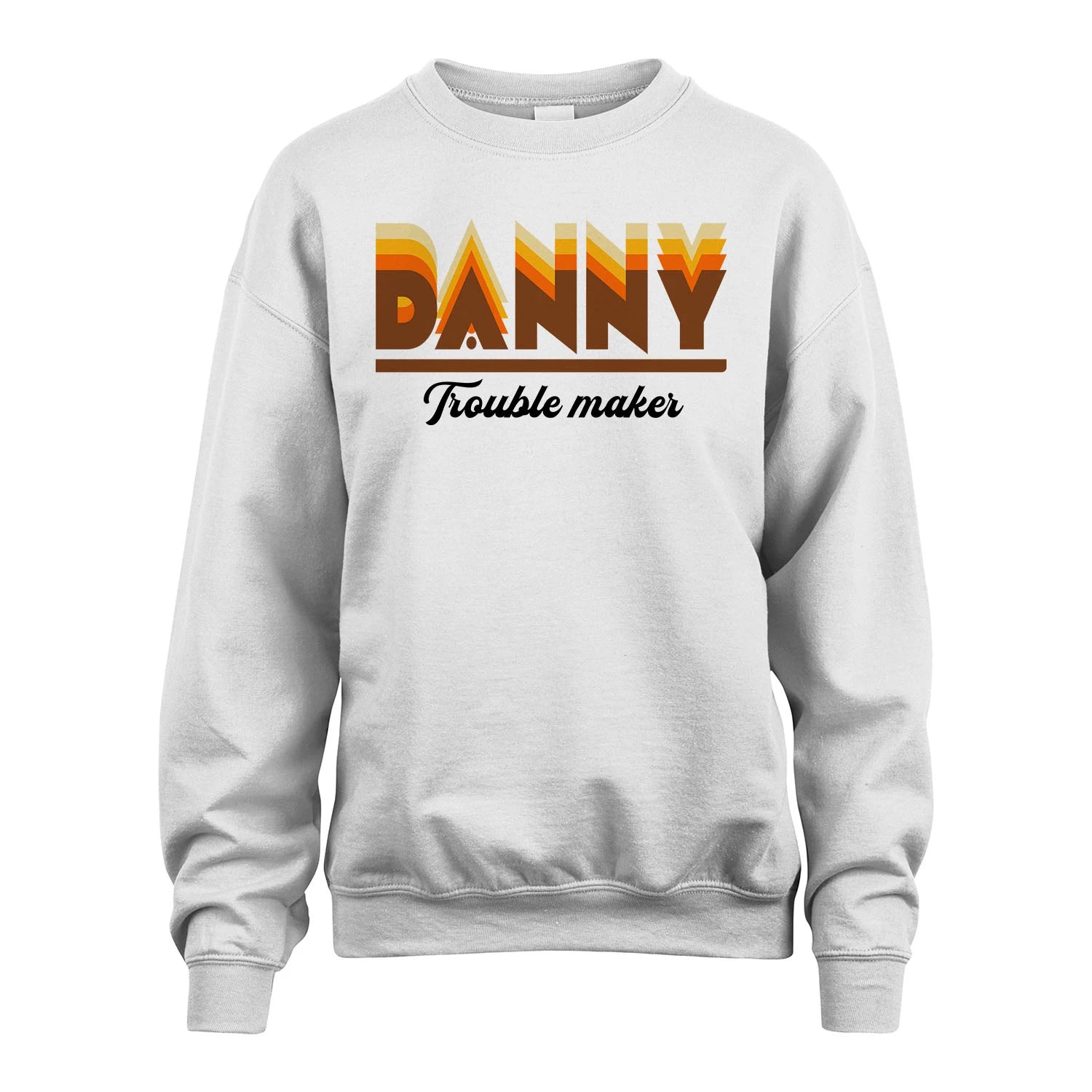 Your Name Trouble Maker Funny Shirt DANNY M1-34