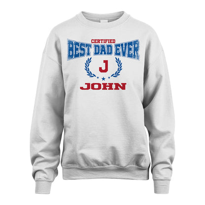 Certified Best Dad Ever Shirt JOHN M1-11