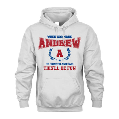 When God Made He Grinned And Said This'll Be Fun Shirt ANDREW M1-12