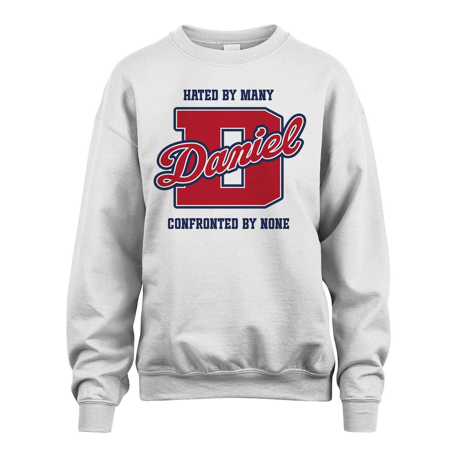 Hated By Many Confronted By None Personalized Name Shirt DANIEL M1-8