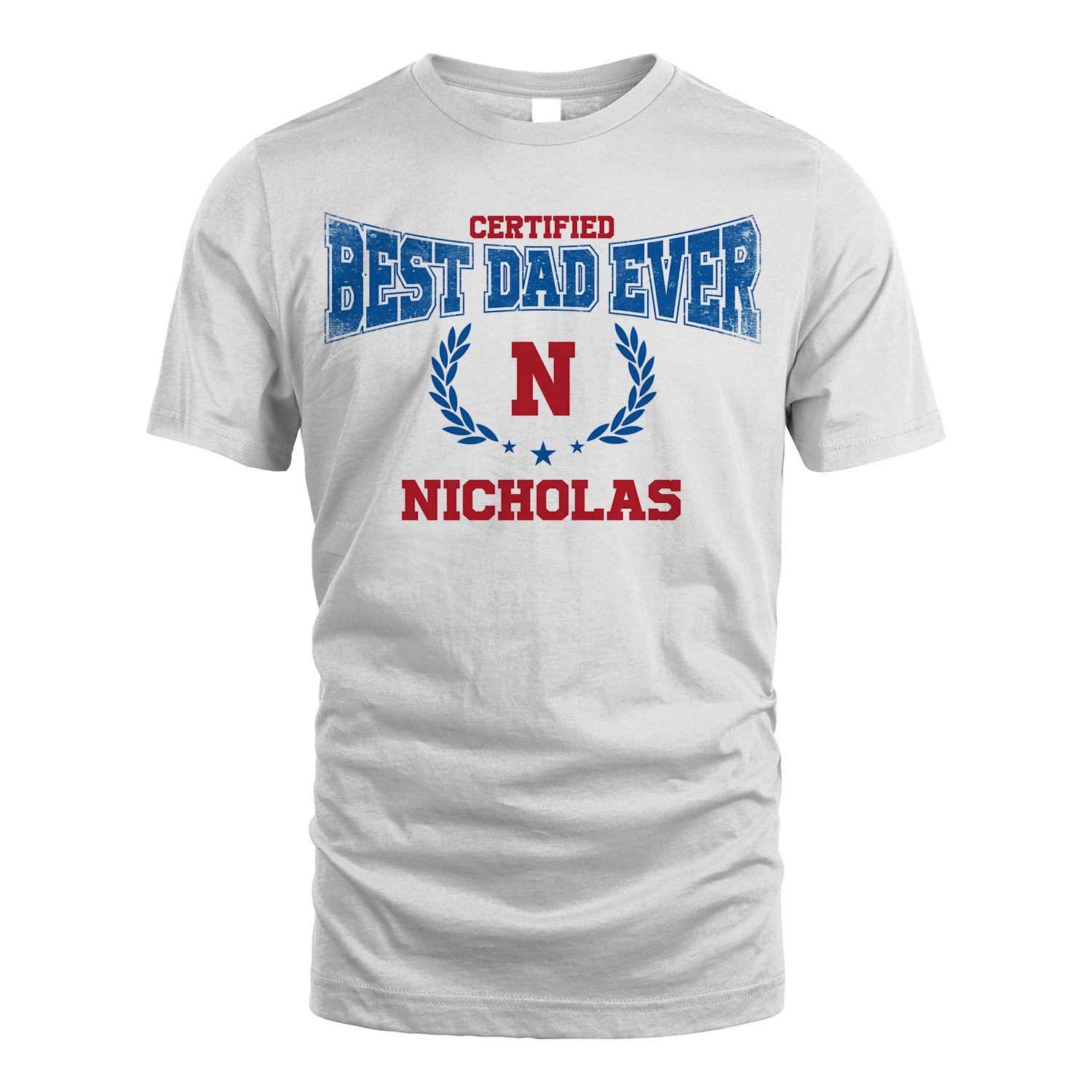 Certified Best Dad Ever Shirt NICHOLAS M1-11
