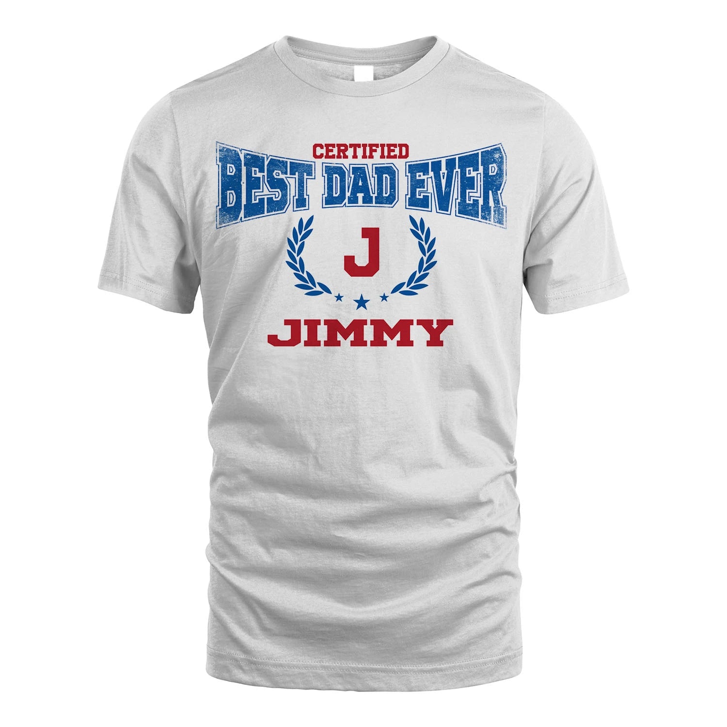 Certified Best Dad Ever Shirt JIMMY M1-11