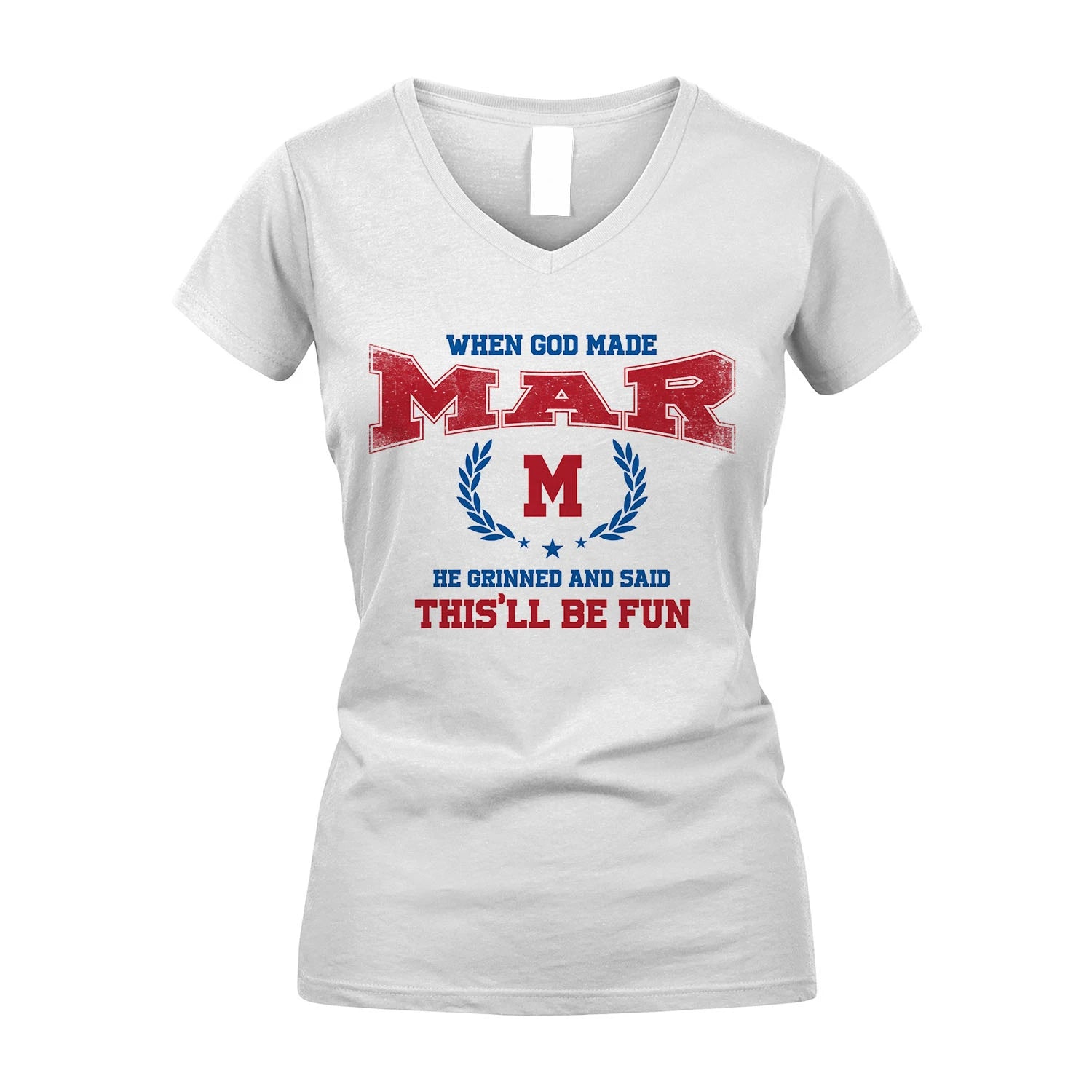 When God Made He Grinned And Said This'll Be Fun Shirt MAR M1-12