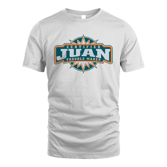 Certified Your Name Trouble Maker Shirt JUAN M1-36